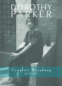 Dorothy Parker Complete Broadway, 1918-1923